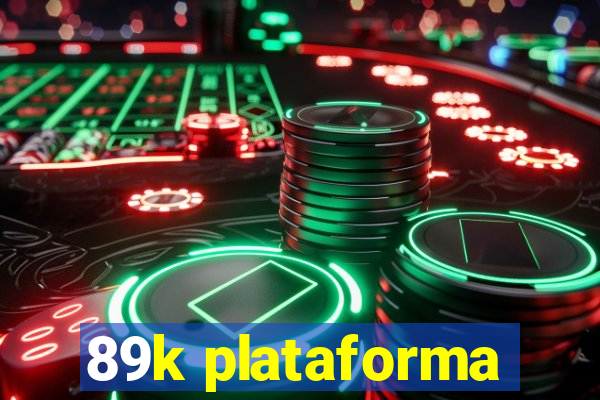 89k plataforma
